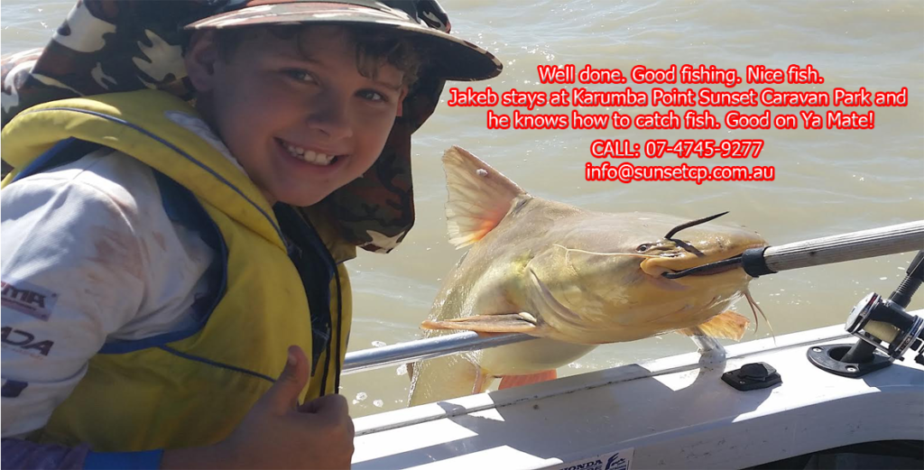 Hey Jakeb, Well done. Good fishing. Nice fish. Jakeb stays at Karumba Point Sunset Caravan Park and he knows how to catch fish. Good on Ya Mate!
