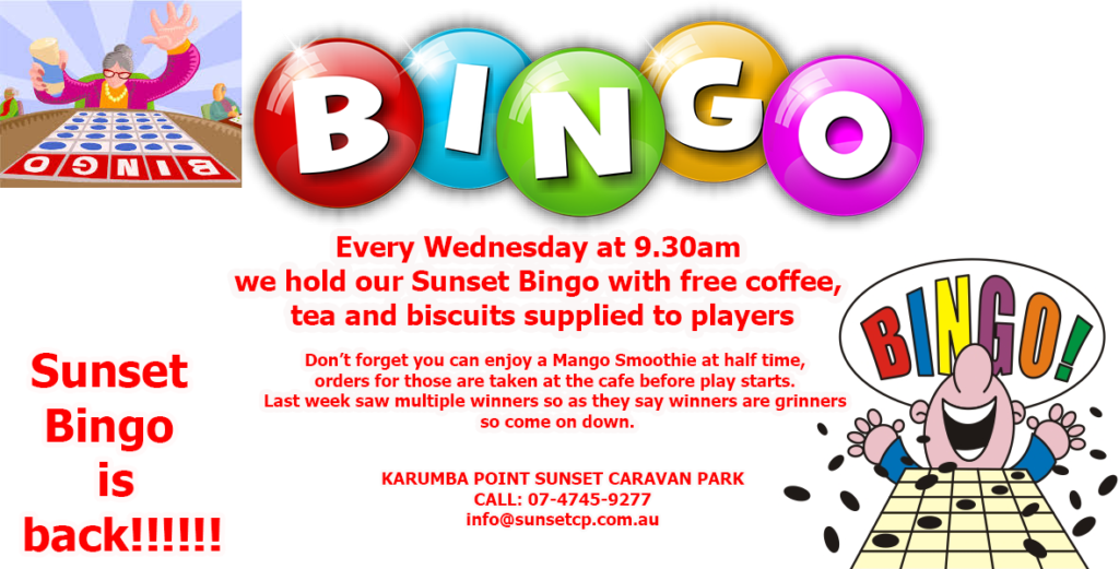 Every Wednesday at 9.30am we hold our Sunset Bingo with free coffee, tea and biscuits supplied to players